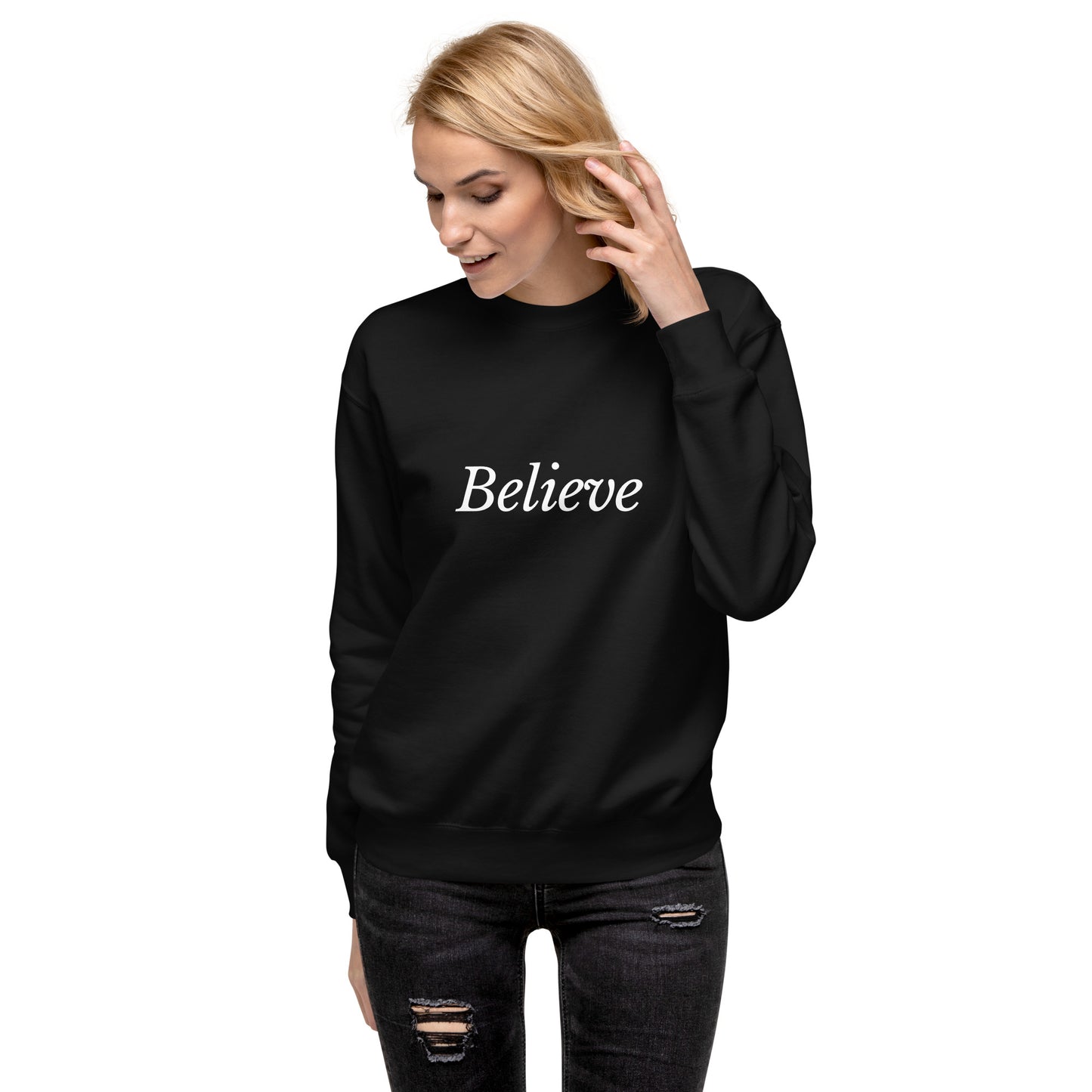 Black 'Believe' Unisex Premium Sweatshirt